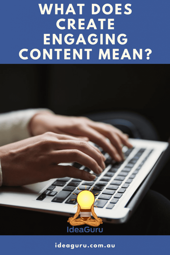 What Does Create Engaging Content Mean